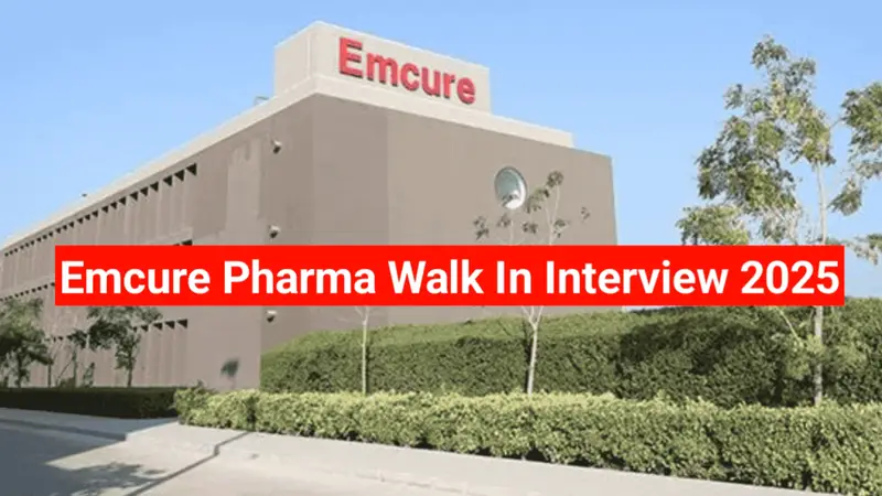 Emcure Pharma Walk In Interview 2025 Engg Job Alert